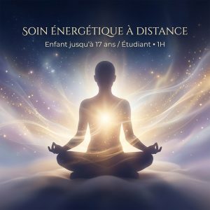 Soin énergétique à distance – Enfant / Étudiant – 1h